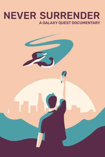 Never Surrender: A Galaxy Quest Documentary Poster