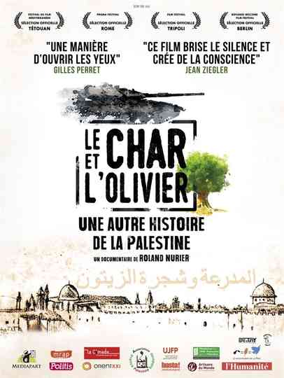 Le char et l'olivier, une autre histoire de la Palestine Poster