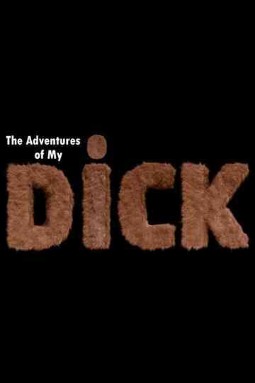 The Adventures of My Dick Poster