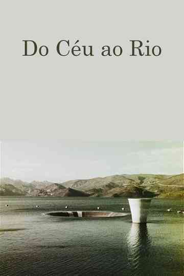 Do Céu ao Rio Poster