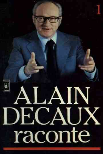 Alain Decaux raconte Poster
