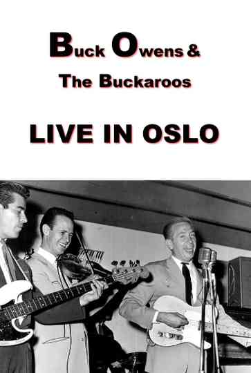 Buck Owens and The Buckaroos: Live in Oslo Poster