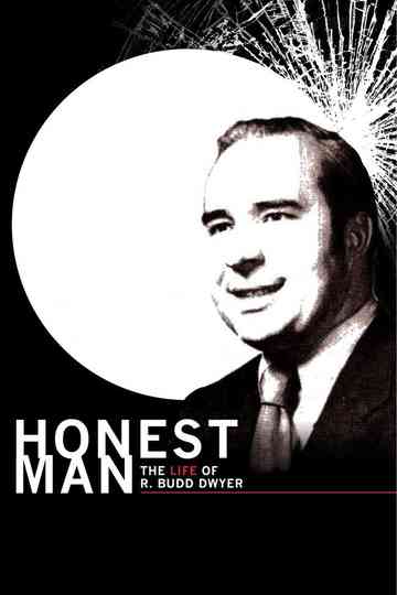 Honest Man The Life of R Budd Dwyer