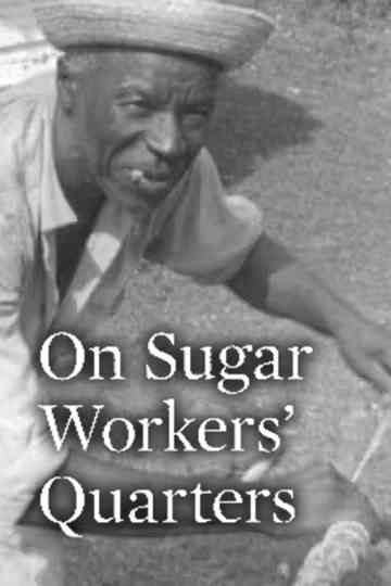 On Sugar Workers' Quarters Poster