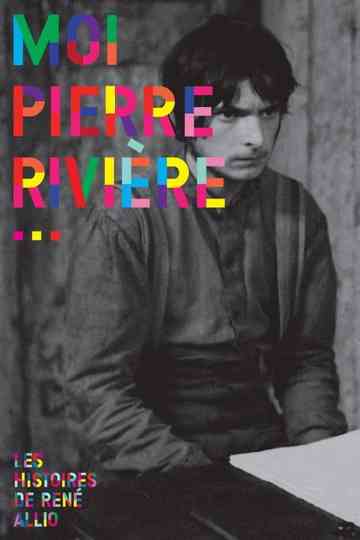 I, Pierre Rivière, Having Slaughtered My Mother, My Sister and My Brother… Poster