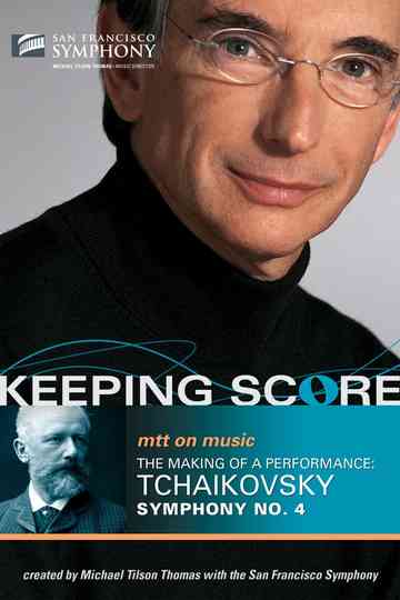 Keeping Score:  Tchaikovsky Symphony No. 4 Poster