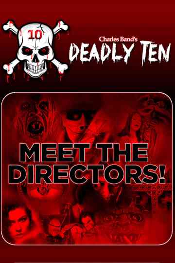 Deadly Ten Meet the Directors Poster