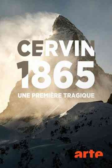 Cervin 1865, une première tragique Poster