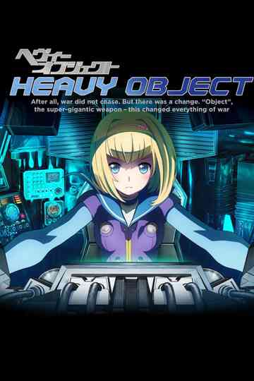 Heavy Object poster