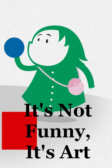 It's Not Funny, It's Art Poster