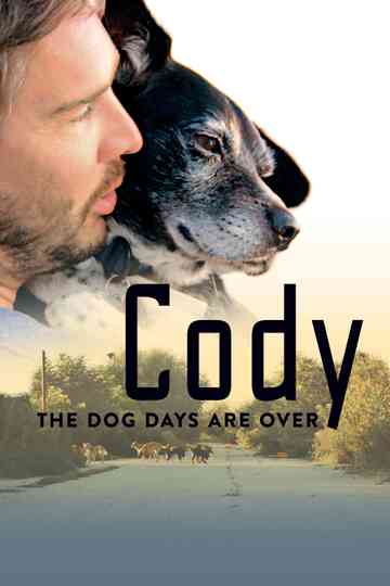 Cody - The dog days are over poster