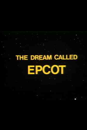 The Dream Called EPCOT Poster