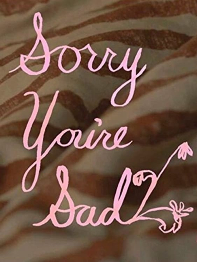 Sorry Youre Sad Poster