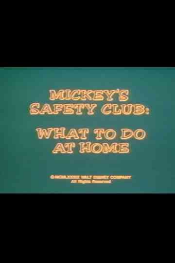 Mickey's Safety Club: What to Do at Home Poster
