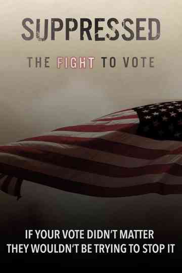 Suppressed: The Fight to Vote Poster