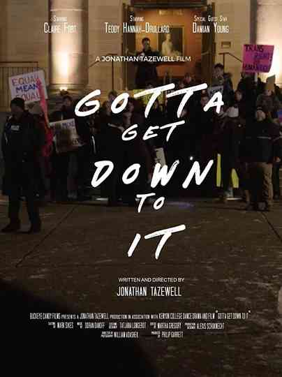 Gotta Get Down to It Poster