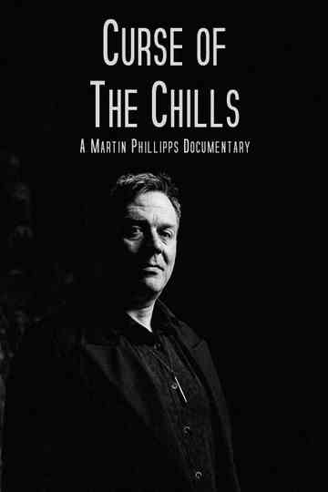 Curse of The Chills A Martin Phillipps Documentary poster
