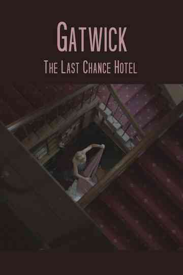 Gatwick  The Last Chance Hotel Poster