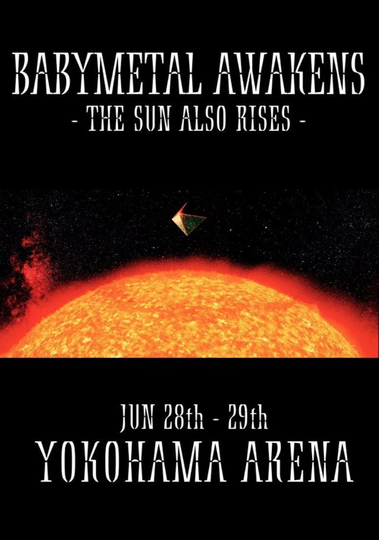 BABYMETAL - Awakens - The Sun Also Rises Poster