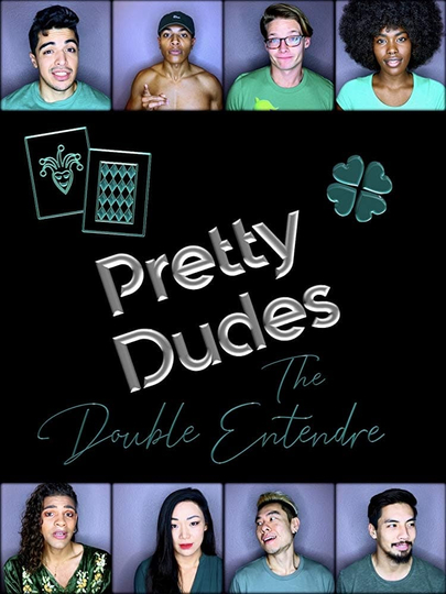 Pretty Dudes: The Double Entendre Poster