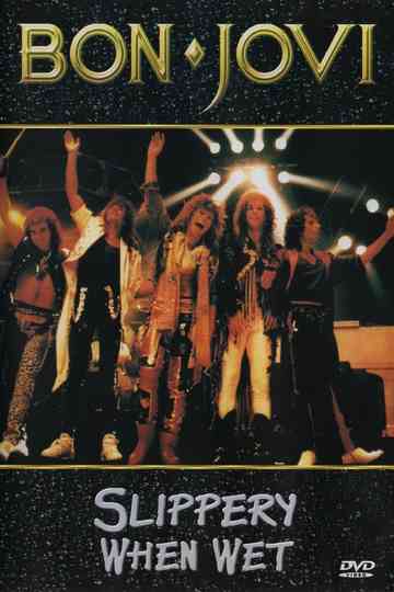 Bon Jovi: Slippery When Wet - The Videos