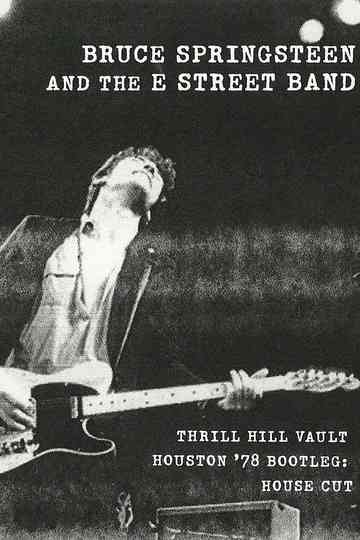 Bruce Springsteen & the E Street Band Houston '78 Bootleg: House Cut Poster