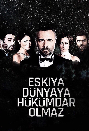 Eşkıya Dünyaya Hükümdar Olmaz Poster