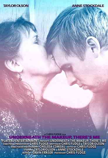 Underneath the Makeup Theres Me Poster