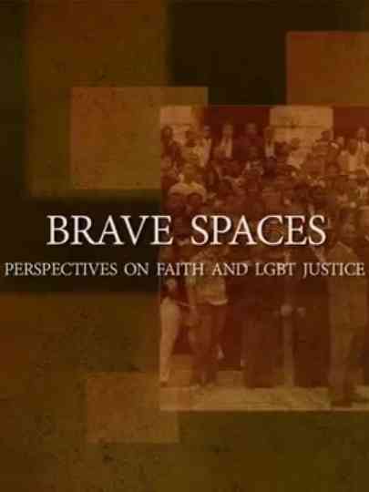 Brave Spaces: Perspectives on Faith and LGBT Justice Poster