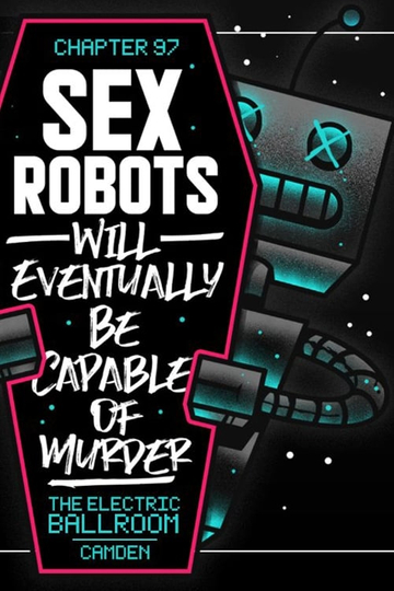 PROGRESS Chapter 97 Sex Robots Will Eventually Be Capable Of Murder