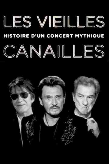 Les Vieilles Canailles  Histoire dun concert mythique Poster