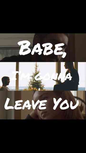 Babe, I’m Gonna Leave You Poster