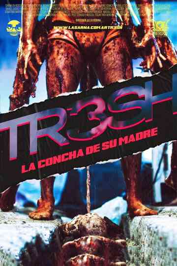 Tr3sh: La concha de su madre poster