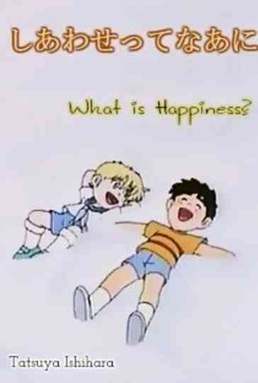 What Is Happiness? Poster