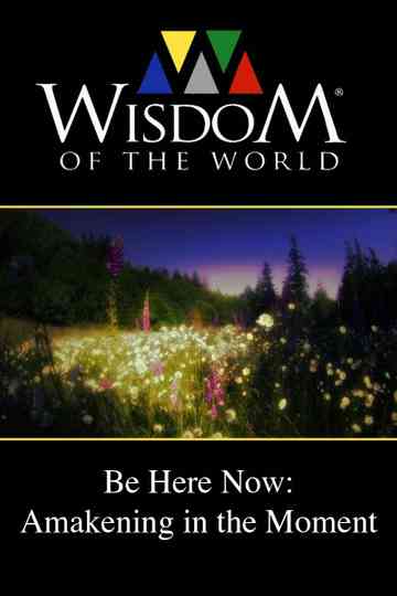 Be Here Now Awakening In the Moment Poster