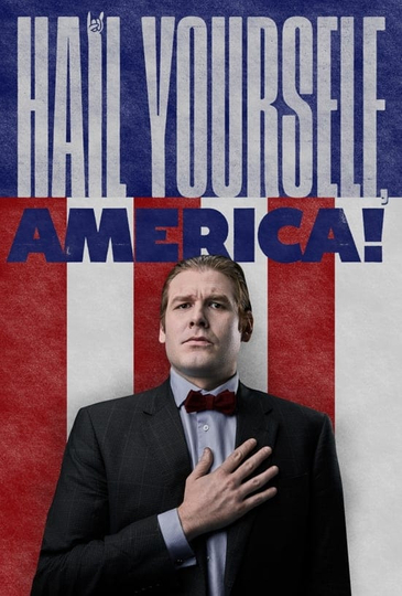 Hail Yourself America Poster