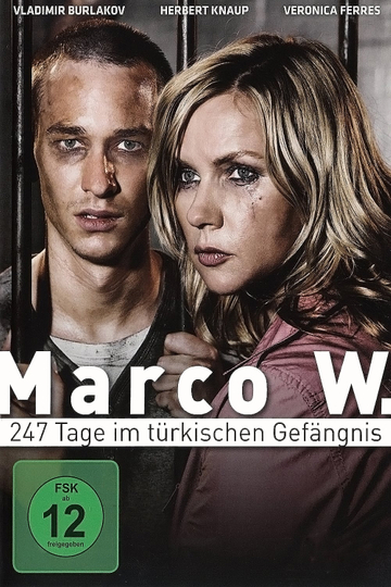 Marco W  247 Tage im türkischen Gefängnis Poster