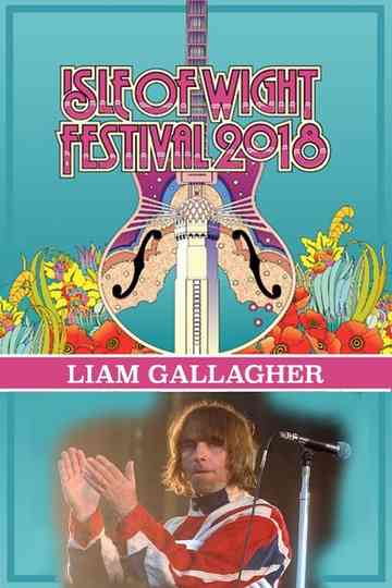 Liam Gallagher  Isle of Wight Festival Poster