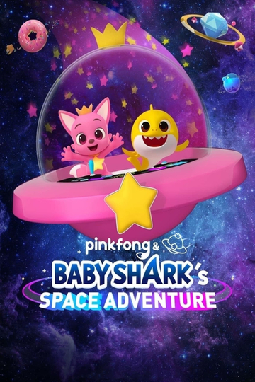 Pinkfong & Baby Shark's Space Adventure Poster