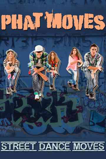 Phat Moves Street Dance Grooves Poster
