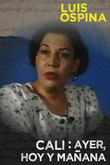 Cali: Yesterday, Today and Tomorrow Poster