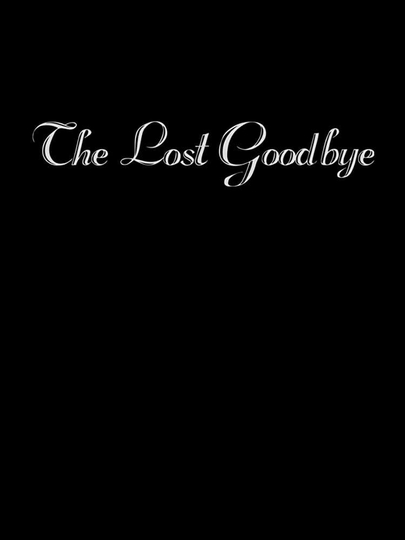 The Lost Goodbye Poster