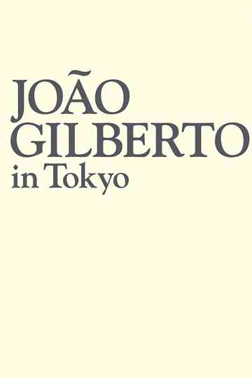 João Gilberto - Live In Tokyo Poster