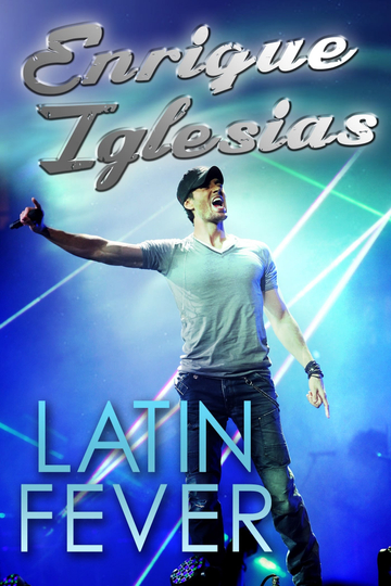 Enrique Iglesias: Latin Fever Poster