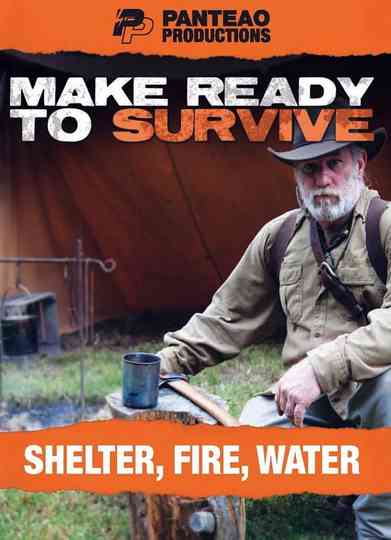 Make Ready To Survive  Shelter Fire Water Poster