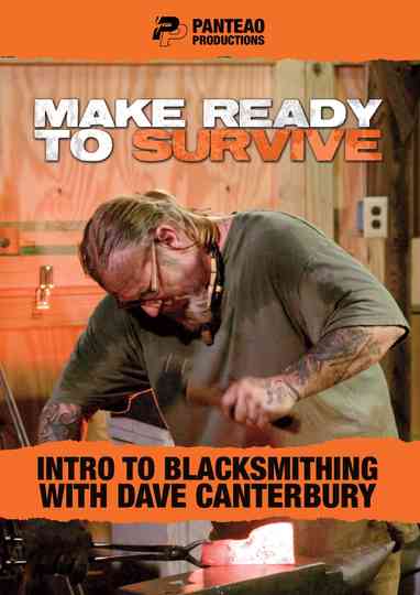 Make Ready To Survive - Intro to Blacksmithing with Dave Canterbury Poster
