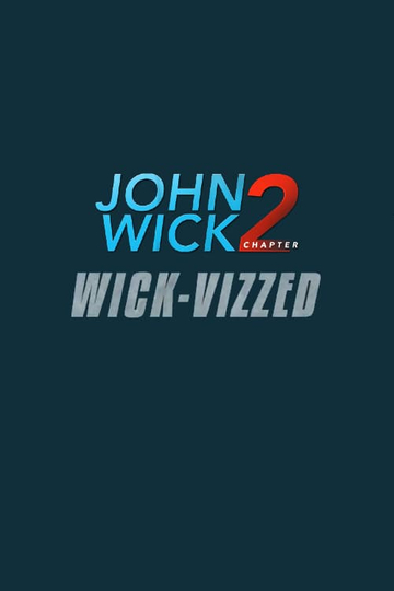 John Wick Chapter 2 Wickvizzed Poster