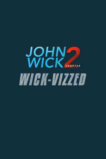 John Wick Chapter 2 Wickvizzed