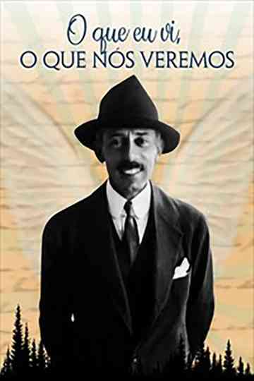 O Que Eu Vi O Que Nós Veremos Poster
