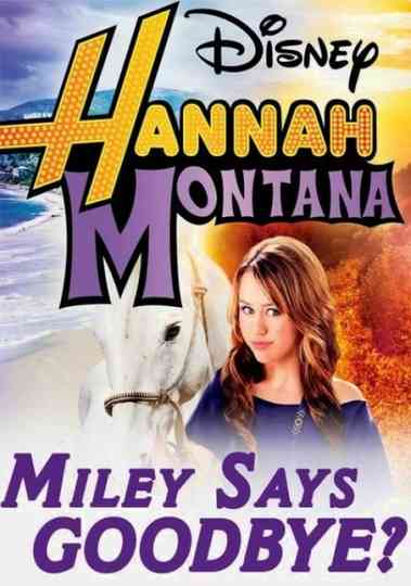 Hannah Montana: Miley Says Goodbye Poster